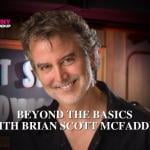 CLASS:  Beyond The Basics with Brian Scott McFadden, a 6-week class